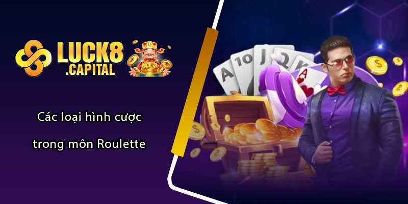 Các loại hình cược trong môn Roulette