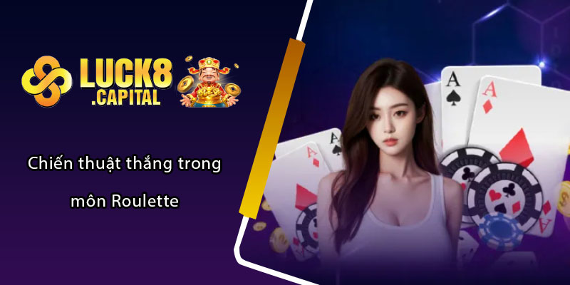 Chiến thuật thắng trong môn Roulette