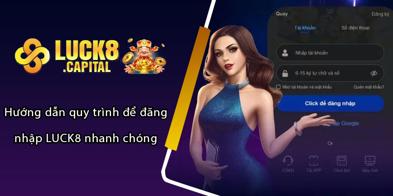 Hướng dẫn quy trình để đăng nhập LUCK8 nhanh chóng